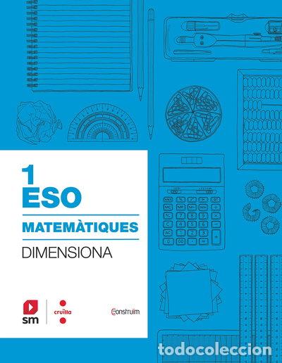 Libros: Quadern Matem&agrave;tiques. 1 ESO. Dimensiona. Constru&iuml;m- 9788466146180