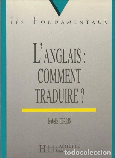 Livres: L'anglais : comment traduire ?- 9782011450692