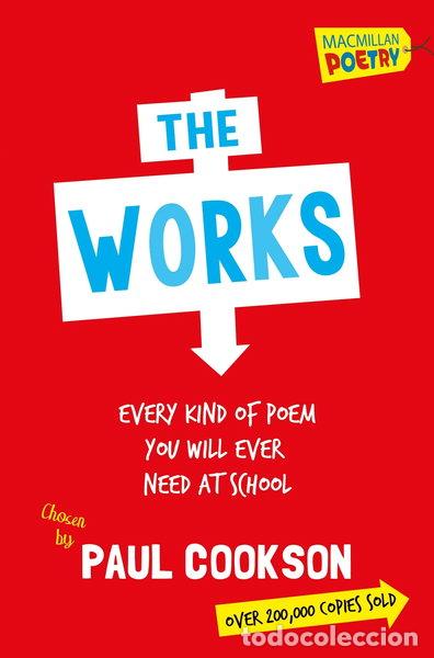 B&uuml;cher: The Works: Every Kind of Poem You Will Ever Need at School- 9781447273493
