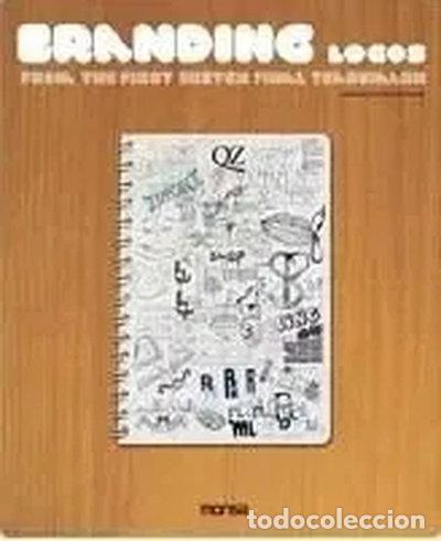 Livres: Branding Logos: From the First Sketch to the Final Trademark- 9788415223092