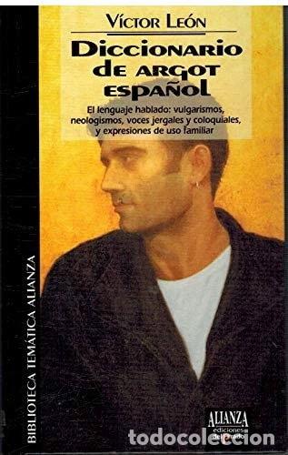Livres: Diccionario de argot espa&ntilde;ol y lenguaje popular- 9788478384013