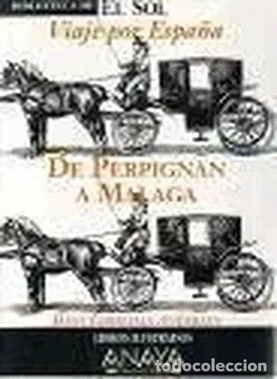 B&uuml;cher: Viaje por Espa&ntilde;a: De Perpignan a Malaga- 9788479692483