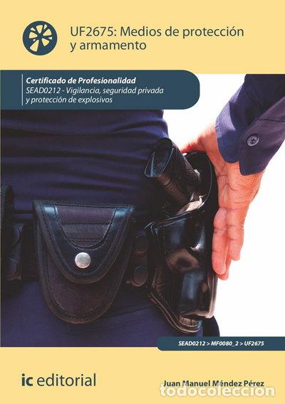 Libros: Medios de protecci&oacute;n y armamento. SEAD0212 - Vigilancia, Seguridad privada y ...- 9788411842068