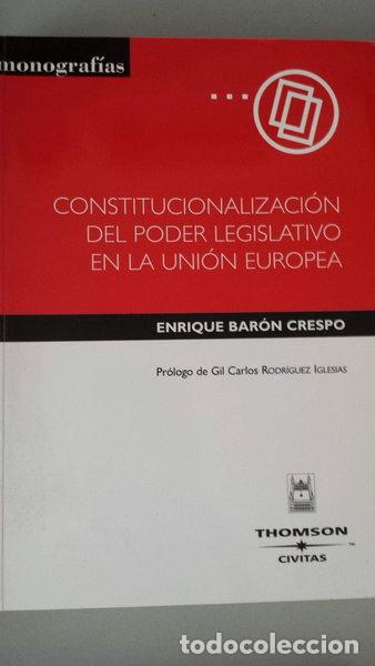books: Constitucionalizaci&oacute;n del poder legislativo en la Uni&oacute;n Europea- 9788447025572