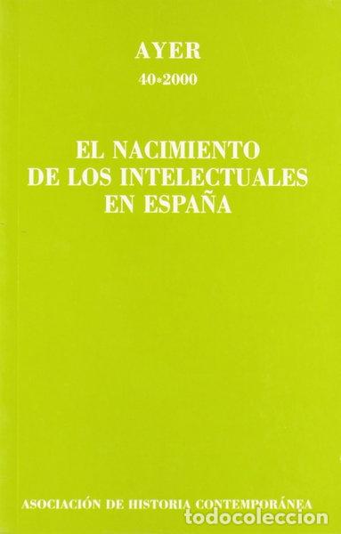 B&uuml;cher: Nacimiento de los intelectuales en Espa&ntilde;a- 9788495379221