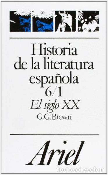 Libros: Historia de la literatura espa&ntilde;ola 6/1. El siglo XX- 9788434483699