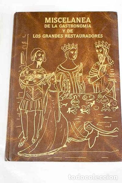 B&uuml;cher: Miscel&aacute;nea de la gastronom&iacute;a y de los grandes restauradores- 9788440468352