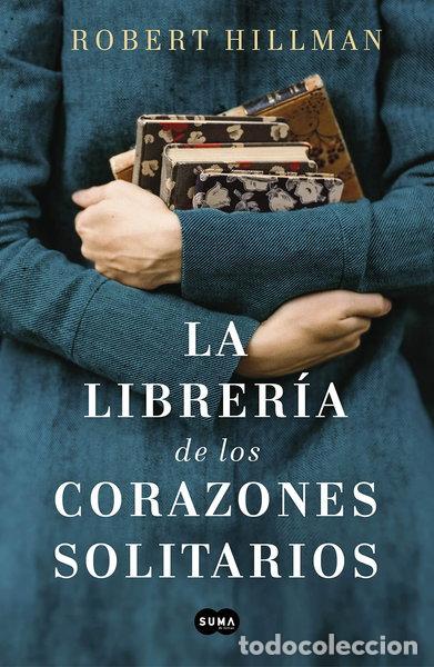 Libros: La librer&iacute;a de los corazones solitarios- 9788491293088