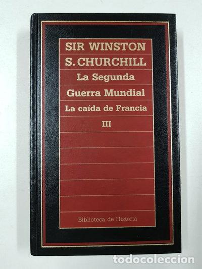 Livres: La Segunda Guerra Mundial III. La ca&iacute;da de Francia- 9788475309712