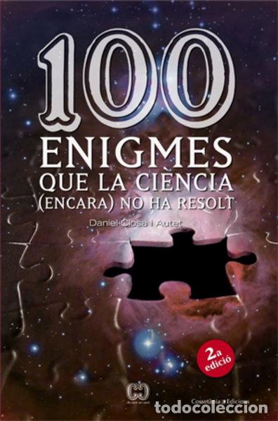 Libros: 100 enigmes que la ci&egrave;ncia (encara) no ha resolt- 9788497913874