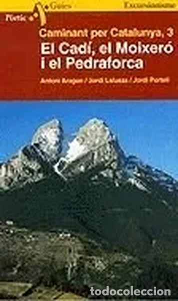 Libri di seconda mano: Caminant per Catalunya, 3. El Cad&iacute;, el Moixer&oacute; i el Pedraforca- 9788473067782