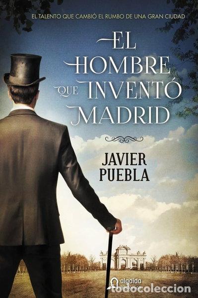 B&uuml;cher: El hombre que invent&oacute; Madrid- 9788490673577