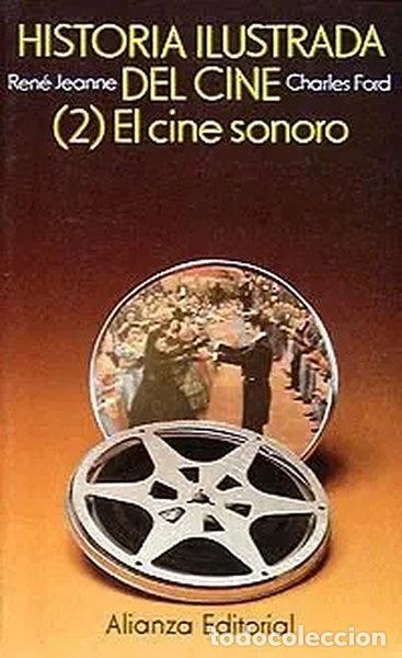 Libros: Historia ilustrada del cine. 2. El cine sonoro (1927-1945)- 9788420615110