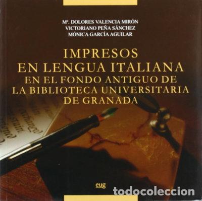 Libros: Impresos en lengua italiana del fondo antiguo de la Biblioteca Universitaria ...- 9788433845580