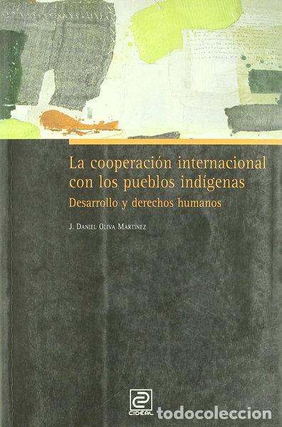 Libros: La cooperaci&oacute;n internacional con los pueblos ind&iacute;genas- 9788487082290