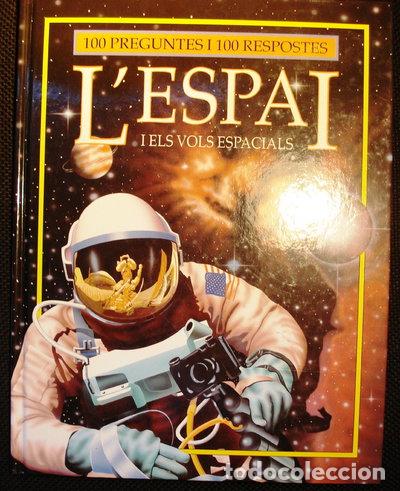 Libri di seconda mano: L'espai I Els Vols Espacials. 100 Preguntes I 100 Respostes.- 9788427233744