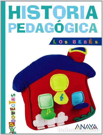 Libros: Los Beb&eacute;s. Historia Pedag&oacute;gica- 9788467832624