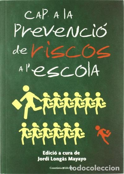 Libros: Cap a la prevenci&oacute; de riscos a l'escola- 9788497918541