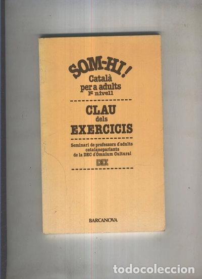 Libros: Som-hi! Catal&agrave; per a adults, 1r nivell. Clau dels exercicis- 9788475332079