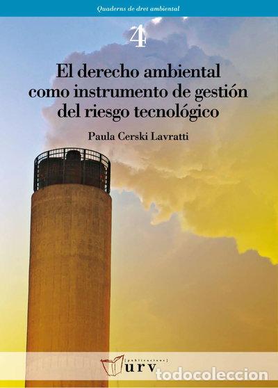 books: El derecho ambiental como instrumento de gesti&oacute;n del riesgo tecnol&oacute;gico- 9788484241768