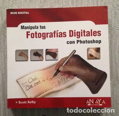 Libros: Manipula tus fotograf&iacute;as digitales con Photoshop- 9788441515659
