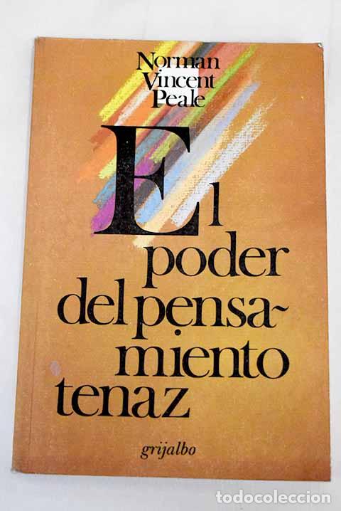 Libros: El poder del pensamiento tenaz.- Peale, Norman Vincent