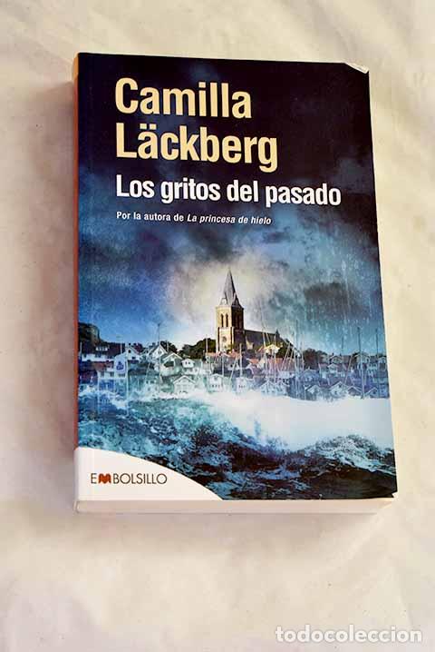 Libros: Los gritos del pasado.- Lackberg, Camilla