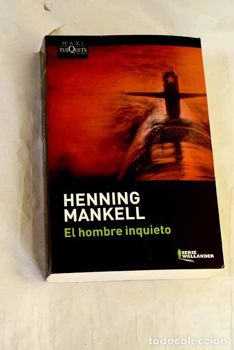 Libri di seconda mano: El hombre inquieto: Mankell, Henning.- Mankell, Henning