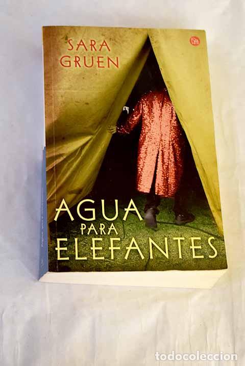 Libri di seconda mano: Agua para elefantes: Gruen, Sara.- Gruen, Sara