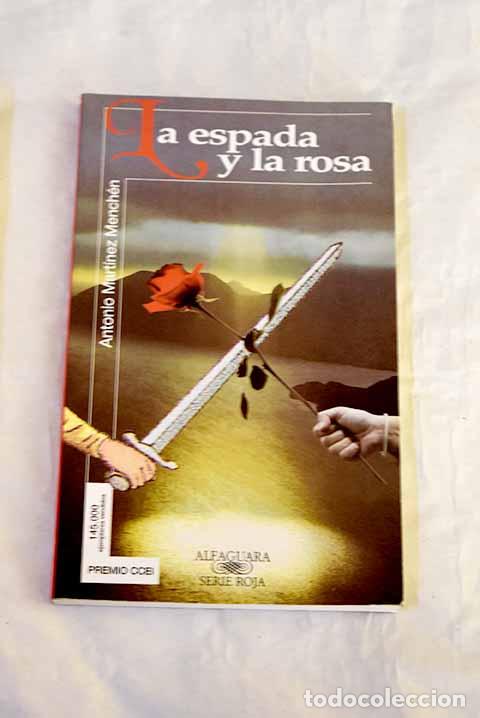 Libros: La espada y la rosa: Mart&iacute;nez Mench&eacute;n, Antonio.- Mart&iacute;nez Mench&eacute;n, Antonio - Foto 1