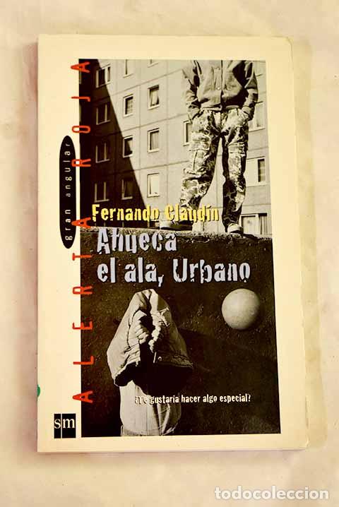 Libros: &iexcl;Ahueca el ala, Urbano!.- Claud&iacute;n, Fernando