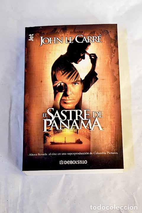 Libros: El sastre de Panam&aacute;: Le Carr&eacute;, John.- Le Carr&eacute;, John