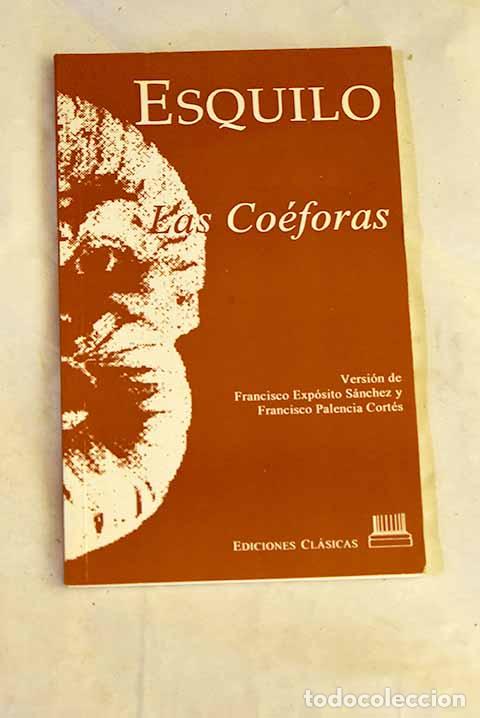 Libros: Las co&eacute;foras: Esquilo.- Esquilo
