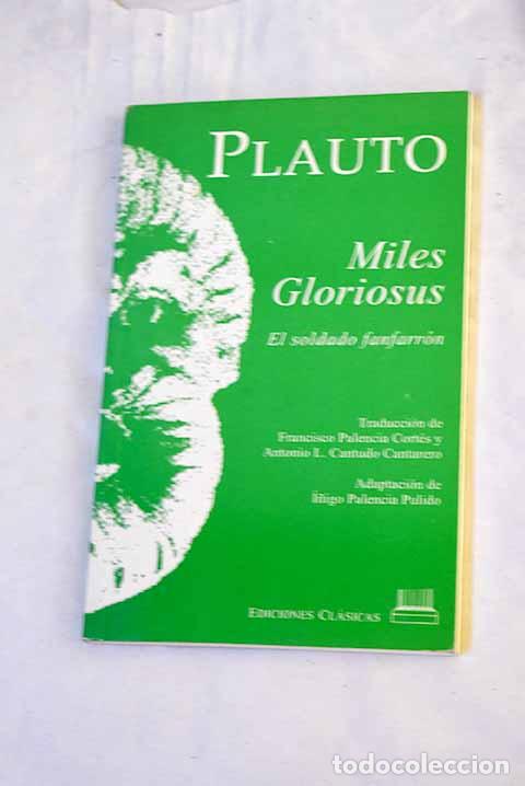 Libros: Miles gloriosus: el soldado fanfarr&oacute;n.- Plauto