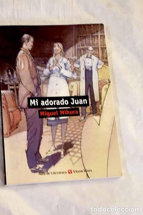 Libros: Mi adorado Juan: Mihura, Miguel.- Mihura, Miguel
