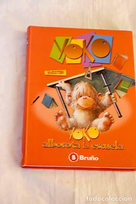 B&uuml;cher: Yoko alborota la escuela.- Knister