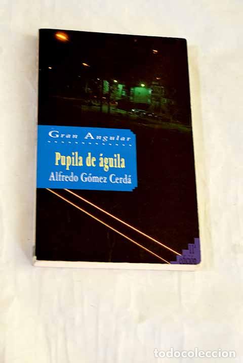 Livros em segunda m&atilde;o: Pupila de &aacute;guila: G&oacute;mez Cerd&aacute;, Alfredo.- G&oacute;mez Cerd&aacute;, Alfredo