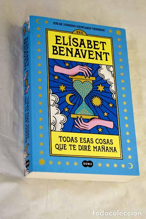 Livros em segunda m&atilde;o: Todas esas cosas que te dir&eacute; ma&ntilde;ana.- Benavent, El&iacute;sabet