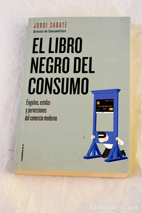 Libros: El libro negro del consumo.- Sabat&eacute;, Jordi - Foto 1