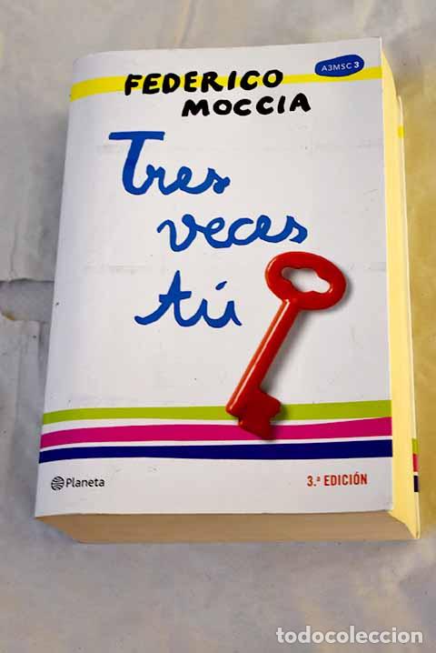 Libri di seconda mano: Tres veces t&uacute;: Moccia, Federico.- Moccia, Federico