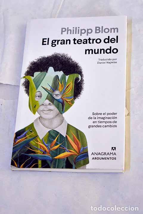 Livres: El gran teatro del mundo.- Blom, Philipp