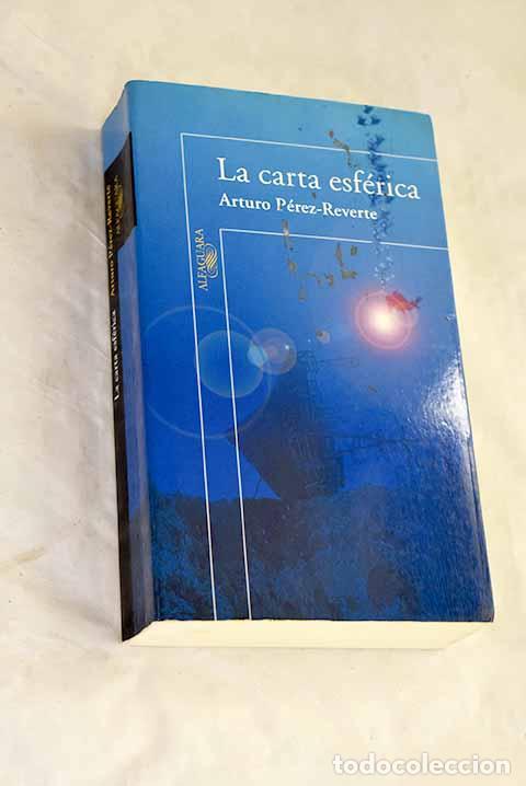 Livros em segunda m&atilde;o: La carta esf&eacute;rica: P&eacute;rez-Reverte, Arturo.- P&eacute;rez-Reverte, Arturo