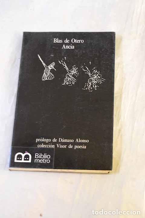Livros em segunda m&atilde;o: Ancia: Otero, Blas de.- Otero, Blas de