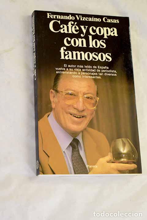 Livros em segunda m&atilde;o: Caf&eacute; y copa con los famosos.- Vizca&iacute;no Casas, Fernando