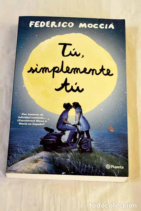 Livros em segunda m&atilde;o: T&uacute;, simplemente t&uacute;: Moccia, Federico.- Moccia, Federico