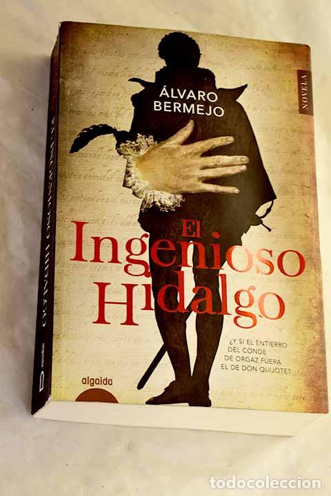 B&uuml;cher: El ingenioso hidalgo.- Bermejo, &Aacute;lvaro