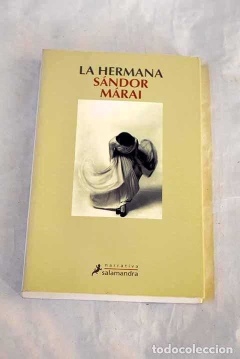 Libros: La hermana: M&aacute;rai, S&aacute;ndor.- M&aacute;rai, S&aacute;ndor - Foto 1