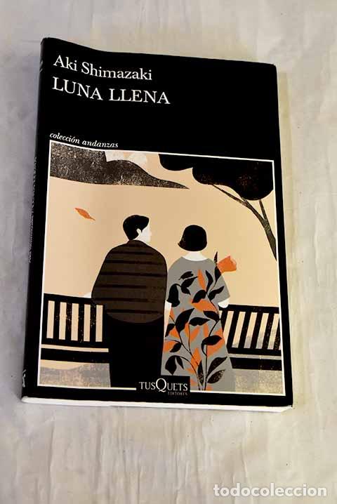 Libros: Luna llena: Shimazaki, Aki.- Shimazaki, Aki - Foto 1