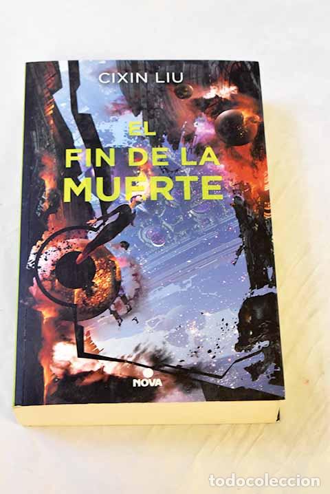 Livros em segunda m&atilde;o: El fin de la muerte: Liu, Cixin.- Liu, Cixin