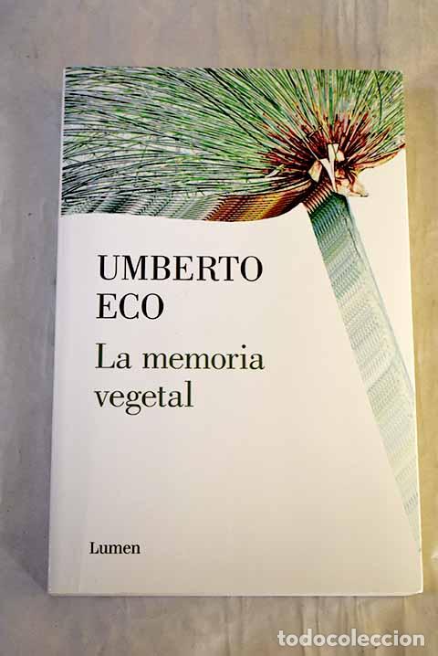 Libros: La memoria vegetal: Eco, Umberto.- Eco, Umberto